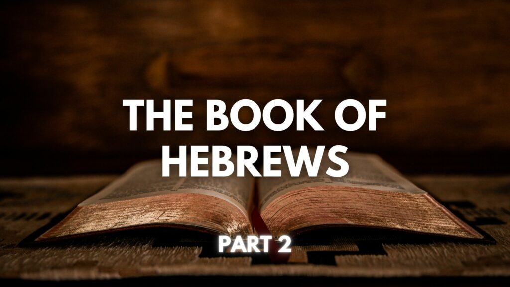 Book of Hebrews | Part 2