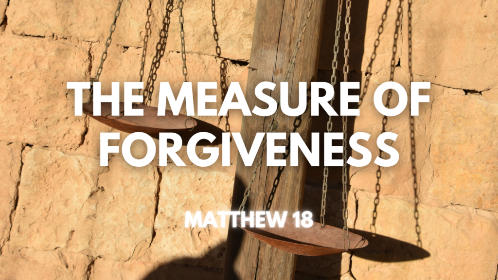 The measure of forgiveness